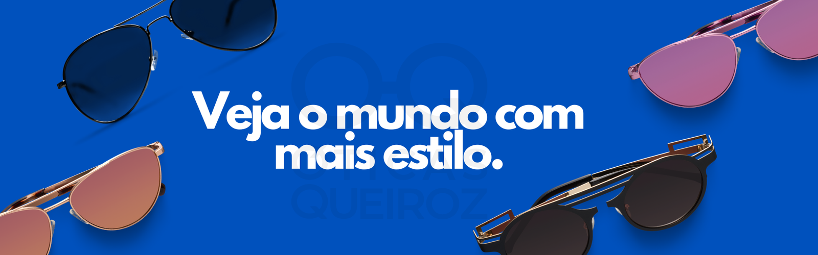 Veja o mundo com mais estilo. (1920 x 600 px) (1)